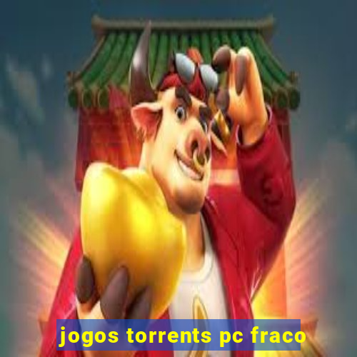 jogos torrents pc fraco